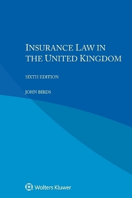 Insurance Law in the United Kingdom - John Birds