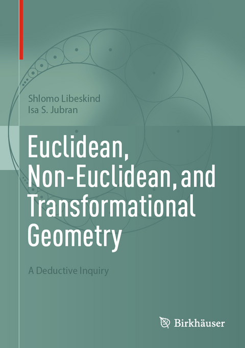 Euclidean, Non-Euclidean, and Transformational Geometry - Shlomo Libeskind, Isa S. Jubran