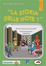 La storia delle note 1 - Mariangela DiLoreto