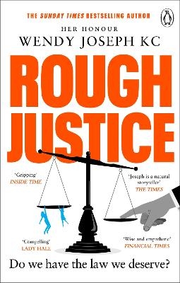 Rough Justice - Her Honour Wendy Joseph