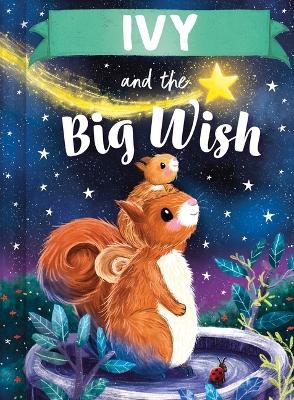 Ivy and the Big Wish - Louise Martin