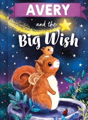 Avery and the Big Wish - Louise Martin