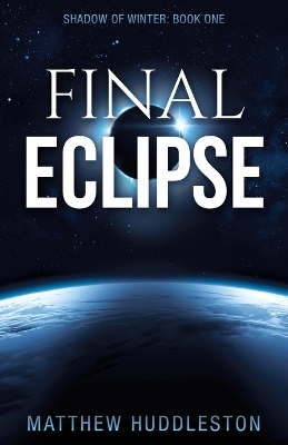 Final Eclipse - Matthew Huddleston