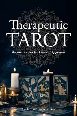 Therapeutic TAROT - Sinuhe Ulises García Reynoso