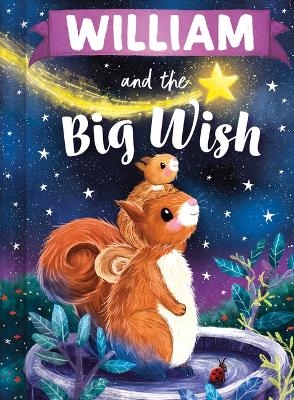 William and the Big Wish - Louise Martin