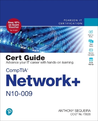 CompTIA Network+ N10-009 Cert Guide - Anthony Sequeira