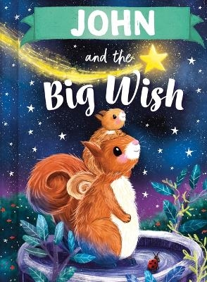 John and the Big Wish - Louise Martin