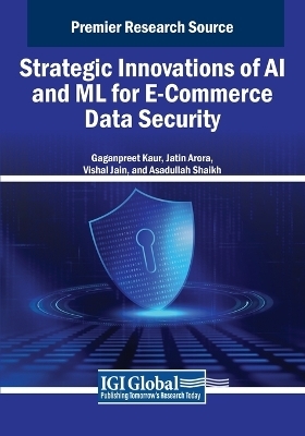 Strategic Innovations of AI and ML for E-Commerce Data Security - 