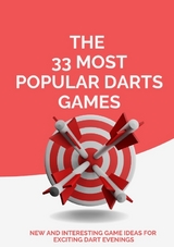 THE 33 MOST POPULAR DARTS GAMES - Michael Beutel