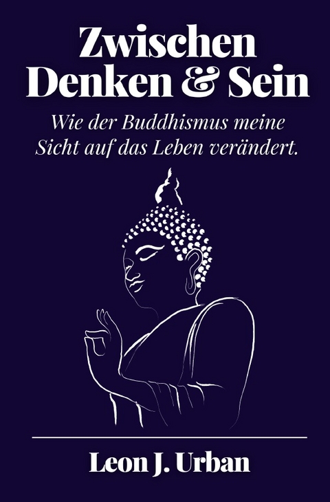 Zwischen Denken und Sein - Leon J. Urban