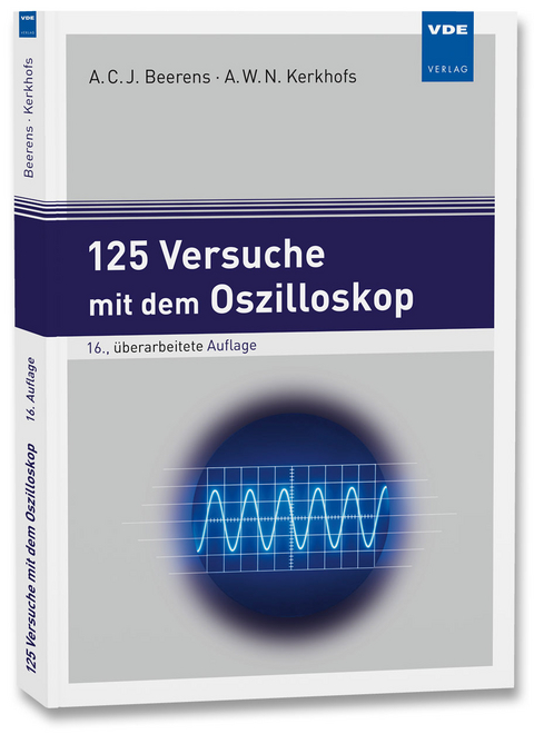 125 Versuche mit dem Oszilloskop - Antonius C. J. Beerens, Antonius W. N. Kerkhofs