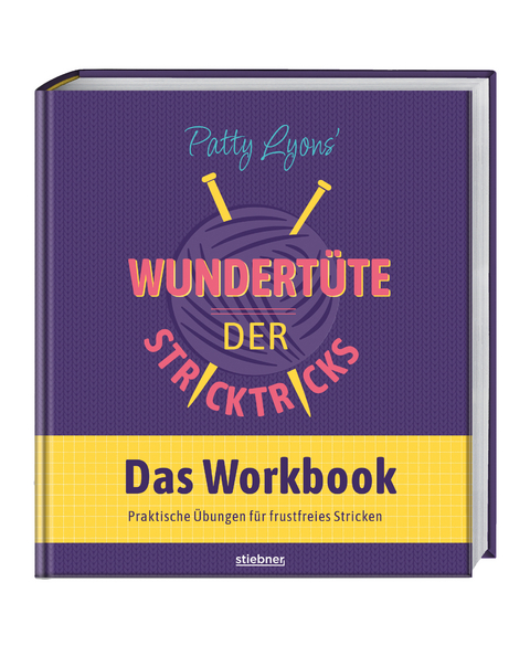 Patty Lyons‘ Wundertüte der Stricktricks - Das Workbook - Patty Lyons