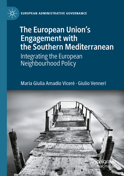 The European Union’s Engagement with the Southern Mediterranean - Maria Giulia Amadio Viceré, Giulio Venneri