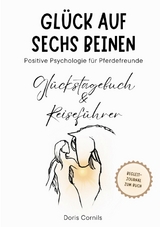 Glück auf sechs Beinen - Doris Cornils