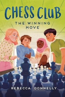 Chess Club: The Winning Move - Rebecca Donnelly