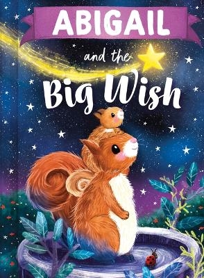 Abigail and the Big Wish - Louise Martin