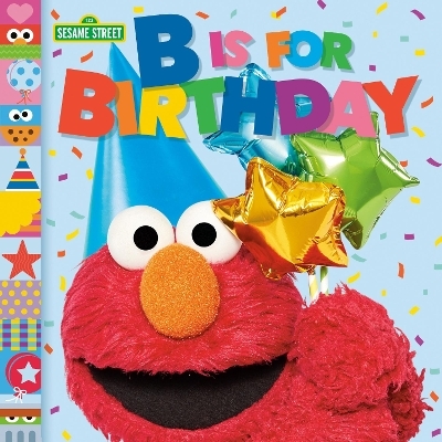 B Is for Birthday (Sesame Street) - Mary Man-Kong