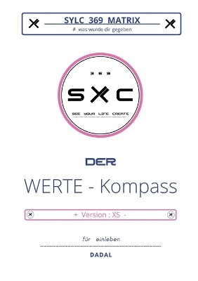 SYLC 369 MATRIX / Der WERTE - Kompass / Version : XS -  DADAL