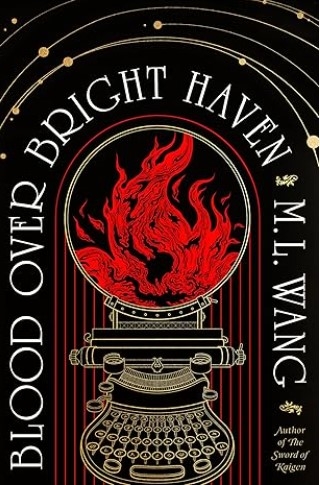 Blood over bright haven - M. L. Wang