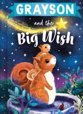 Grayson and the Big Wish - Louise Martin