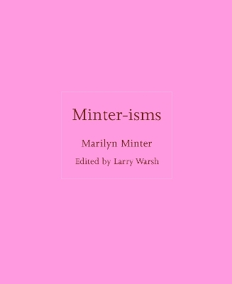 Minter-isms - Marilyn Minter