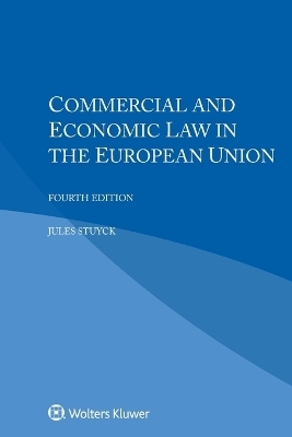 Commercial and Economic Law in the European Union - Jules Stuyck