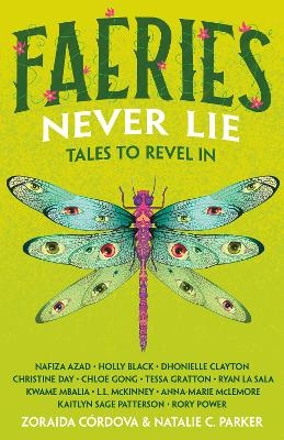 Faeries Never Lie - Edited by Zoraida Córdova and Natalie C. Parker