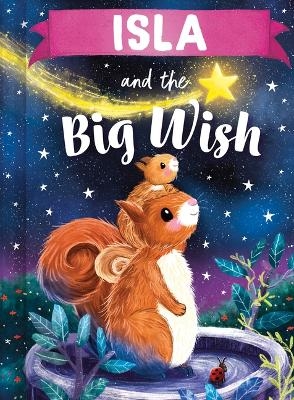 Isla and the Big Wish - Louise Martin