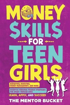 Money Skills for Teen Girls - The Mentor Bucket