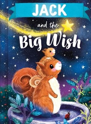 Jack and the Big Wish - Louise Martin