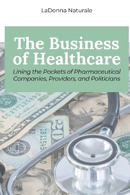 The Business of Healthcare - Ladonna Naturale