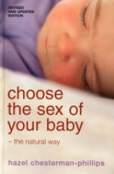 Choose the Sex of Your Baby - Phillips, Hazel; Chesterman-Phillips, Hazel