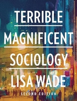 Terrible Magnificent Sociology - Wade, Lisa