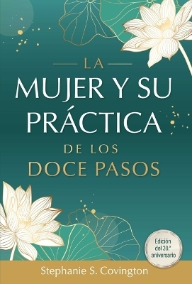 La Mujer Y Su Practica de Los Doce Pasos - Stephanie Convington