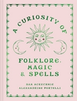 A Curiosity of Folklore, Magic and Spells - McKechnie, Sam; Portelli, Alexandrine