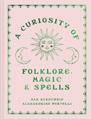 A Curiosity of Folklore, Magic and Spells - Sam McKechnie, Alexandrine Portelli