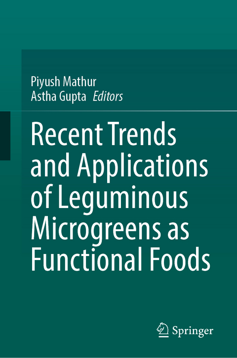 Recent Trends and Applications of Leguminous Microgreens as Functional Foods - 