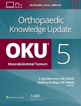 Orthopaedic Knowledge Update®: Musculoskeletal Tumors 5: Print + Ebook - Biermann, J. Sybil; Siegel, Geoffrey W.