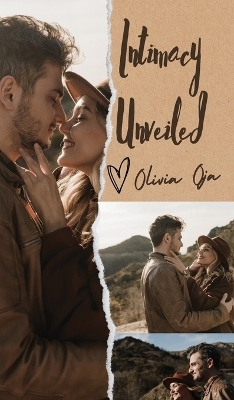 Intimacy Unveiled - Olivia Oja