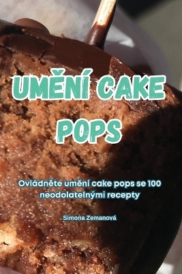 UmĚní Cake Pops -  Simona Zemanová