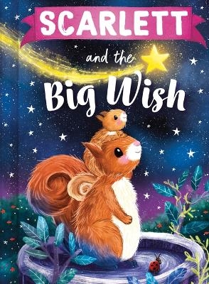 Scarlett and the Big Wish - Louise Martin