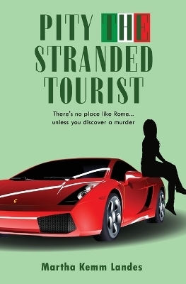 Pity the Stranded Tourist - Martha Kemm Landes