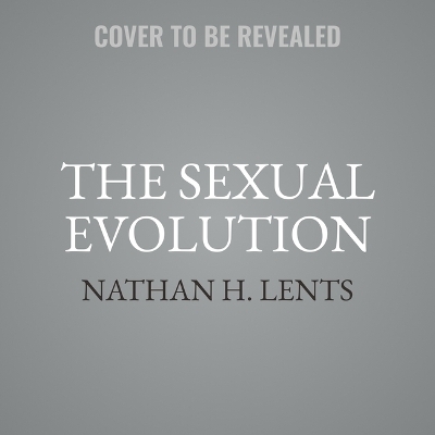 The Sexual Evolution - Nathan H Lents