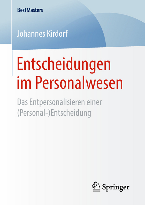 Entscheidungen im Personalwesen - Johannes Kirdorf