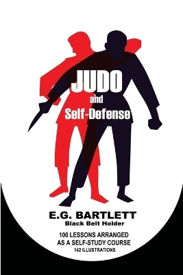 Judo and Self-Defense - E G Bartlett