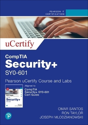 Comptia Security+ Sy0-601 Cert Guide Pearson Ucertify Course and Labs Access Code Card - Omar Santos, Ron Taylor, Joseph Mlodzianowski