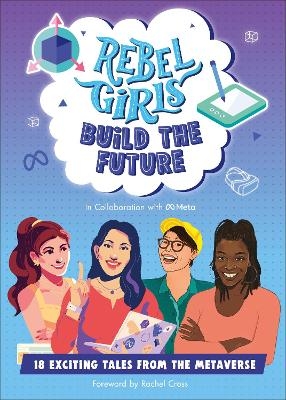 Rebel Girls Build the Future -  Rebel Girls