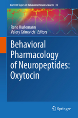 Behavioral Pharmacology of Neuropeptides: Oxytocin - 