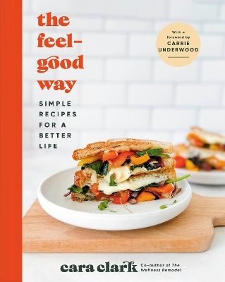 The Feel-Good Way - Cara Clark