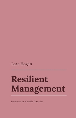 Resilient Management - Lara Hogan